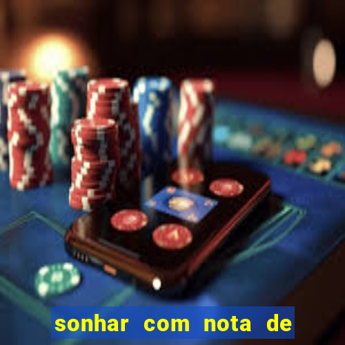 sonhar com nota de 5 reais jogo do bicho